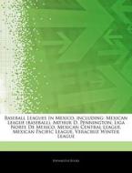 Baseball Leagues In Mexico, Including: M di Hephaestus Books edito da Hephaestus Books