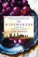The Winemakers: A Novel of Wine and Secrets di Jan Moran edito da GRIFFIN