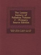 The Lausiac History of Palladius Volume 2 edito da Nabu Press