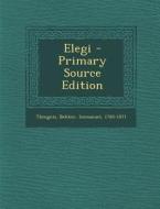 Elegi - Primary Source Edition di Theognis, Bekker Immanuel 1785-1871 edito da Nabu Press