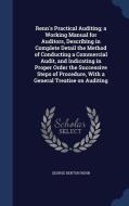 Renn's Practical Auditing; A Working Manual For Auditors, Describing In Complete Detail The Method Of Conducting A Commercial Audit, And Indicating In di George Benton Renn edito da Sagwan Press
