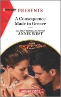 A Consequence Made in Greece: An Uplifting International Romance di Annie West edito da HARLEQUIN SALES CORP
