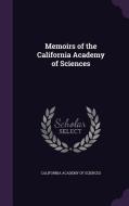 Memoirs Of The California Academy Of Sciences edito da Palala Press