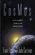 Cosmos di Jude Currivan, Ervin Laszlo edito da Hay House Inc