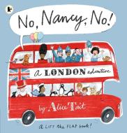 No, Nancy, No! di Alice Tait edito da Walker Books Ltd