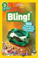 National Geographic Readers: Bling! (L3): 100 Fun Facts about Rocks and Gems di Emma Carlson Berne edito da NATL GEOGRAPHIC SOC
