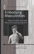 Embodying Masculinities edito da Lang, Peter