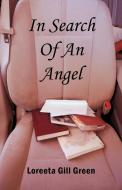 In Search of an Angel di Loreeta Gill Green edito da iUniverse
