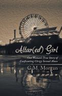Altar(ed) Girl di C. M. Morgan edito da Balboa Press
