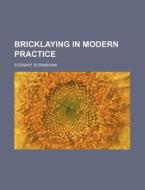 Bricklaying in Modern Practice di Stewart Scrimshaw edito da Rarebooksclub.com