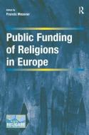 Public Funding of Religions in Europe edito da ROUTLEDGE