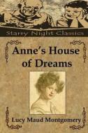 Anne's House of Dreams di Lucy Maud Montgomery edito da Createspace