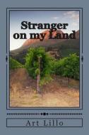 Stranger on My Land di Art Lillo edito da Createspace