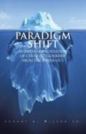 Paradigm Shift di Johnny M Wilson Jr edito da Trafford Publishing