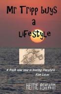 MR Tripp Buys a Lifestyle di Hettie Ashwin edito da Createspace