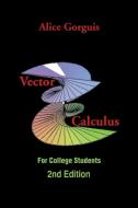 Vector Calculus di Alice Gorguis edito da Xlibris