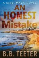 An Honest Mistake di B. B. Teeter edito da Createspace