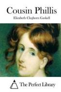 Cousin Phillis di Elizabeth Cleghorn Gaskell edito da Createspace