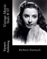 Vintage Movie Stars # 07: Barbara Stanwyck di Kipepeo Publishing edito da Createspace