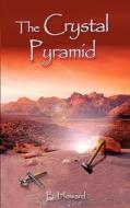 The Crystal Pyramid di B. Howard edito da Media Creations Inc
