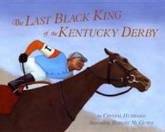 Last Black King of the Kentucky Derby di Crystal Hubbard, Robert Mcguire edito da LEE & LOW BOOKS INC