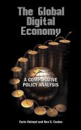 The Global Digital Economy: A Comparative Policy Analysis di Carin Holroyd, Ken S. Coates edito da CAMBRIA PR
