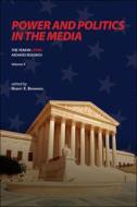 Power And Politics In The Media edito da Purdue University Press