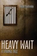Heavy Wait di Sloan Bashinsky edito da Publishamerica