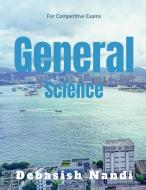 General Science di Debasish Nandi edito da Notion Press