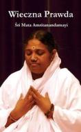 Wieczna Prawda di Sri Mata Amritanandamayi Devi edito da M A Center