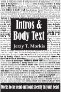 Intros & Body Text di Jerzy Morkis edito da Lulu.com