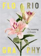 Floriography di Rowan Blossom edito da Laurence King Publishing