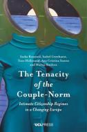 The Tenacity Of The Couple-norm di Sasha Roseneil, Isabel Crowhurst, Tone Hellesund, Ana Cristina Santos, Mariya Stoilova edito da Ucl Press