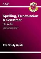 Spelling, Punctuation and Grammar for Grade 9-1 GCSE Study Guide di CGP Books edito da Coordination Group Publications Ltd (CGP)