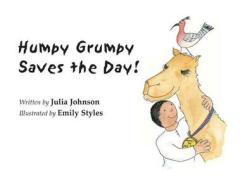 Humpy Grumpy Saves the Day di Julia Johnson edito da Stacey International