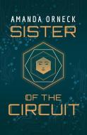 Sister of the Circuit di Amanda Orneck edito da QUILL