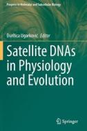 Satellite DNAs in Physiology and Evolution edito da Springer International Publishing