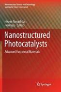 Nanostructured Photocatalysts edito da Springer International Publishing