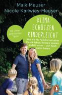 Klima schützen kinderleicht di Maik Meuser, Nicole Kallwies Meuser edito da Penguin TB Verlag