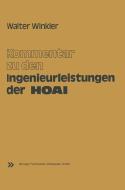 Kommentar zu den Ingenieurleistungen der Honorarordnung für Architekten und Ingenieure (HOAI) di Walter Winkler edito da Vieweg+Teubner Verlag