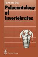 Palaeontology of Invertebrates di Raymond Enay edito da Springer Berlin Heidelberg