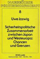 Sicherheitspolitische Zusammenarbeit zwischen Japan und Westeuropa: Chancen und Grenzen Bd. 8 di Uwe Joswig edito da Lang, Peter GmbH