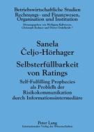 Selbsterfüllbarkeit von Ratings di Sanela Celjo-Hörhager edito da Lang, Peter GmbH
