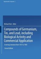 Compounds of Germanium, Tin, and Lead, including Biological Activity and Commercial Application edito da Springer Berlin Heidelberg
