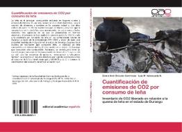 Cuantificación de emisiones de CO2 por consumo de leña di Edwin Amir Briceño Contreras, Luis M. Valenzuela N. edito da EAE