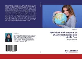 Feminism in the novels of Shashi Deshpande and Anita Nair di Anjali Hans edito da LAP Lambert Academic Publishing