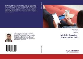 Mobile Banking: An Introduction di Nancy Singhal, Vikas Nath, Ankit Goel edito da LAP Lambert Academic Publishing