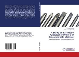 A Study on Parametric Appraisal of Drilling on Biocompatible Materials di Suman Chatterjee, Siba Sankar Mahapatra edito da LAP Lambert Academic Publishing