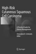 High-risk Cutaneous Squamous Cell Carcinoma edito da Springer-verlag Berlin And Heidelberg Gmbh & Co. Kg