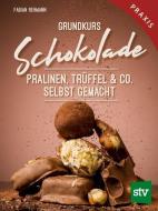 Grundkurs Schokolade di Fabian Rehmann edito da Stocker Leopold Verlag